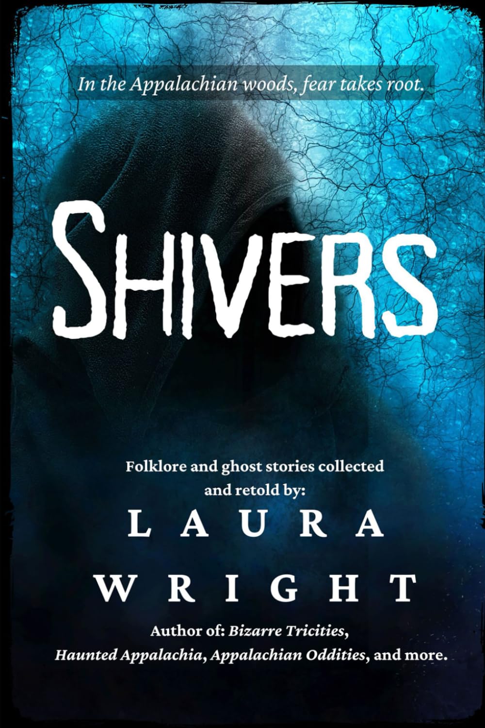 Shivers: Folklore and Ghost Stories Retold by Laura Wright
