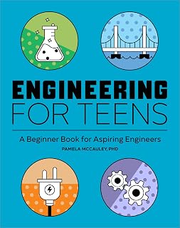 Engineering for Teens: Beginner's Guide to Chemical, Civil, Electrical & Mechanical Engineering Careers | Ages 12-16