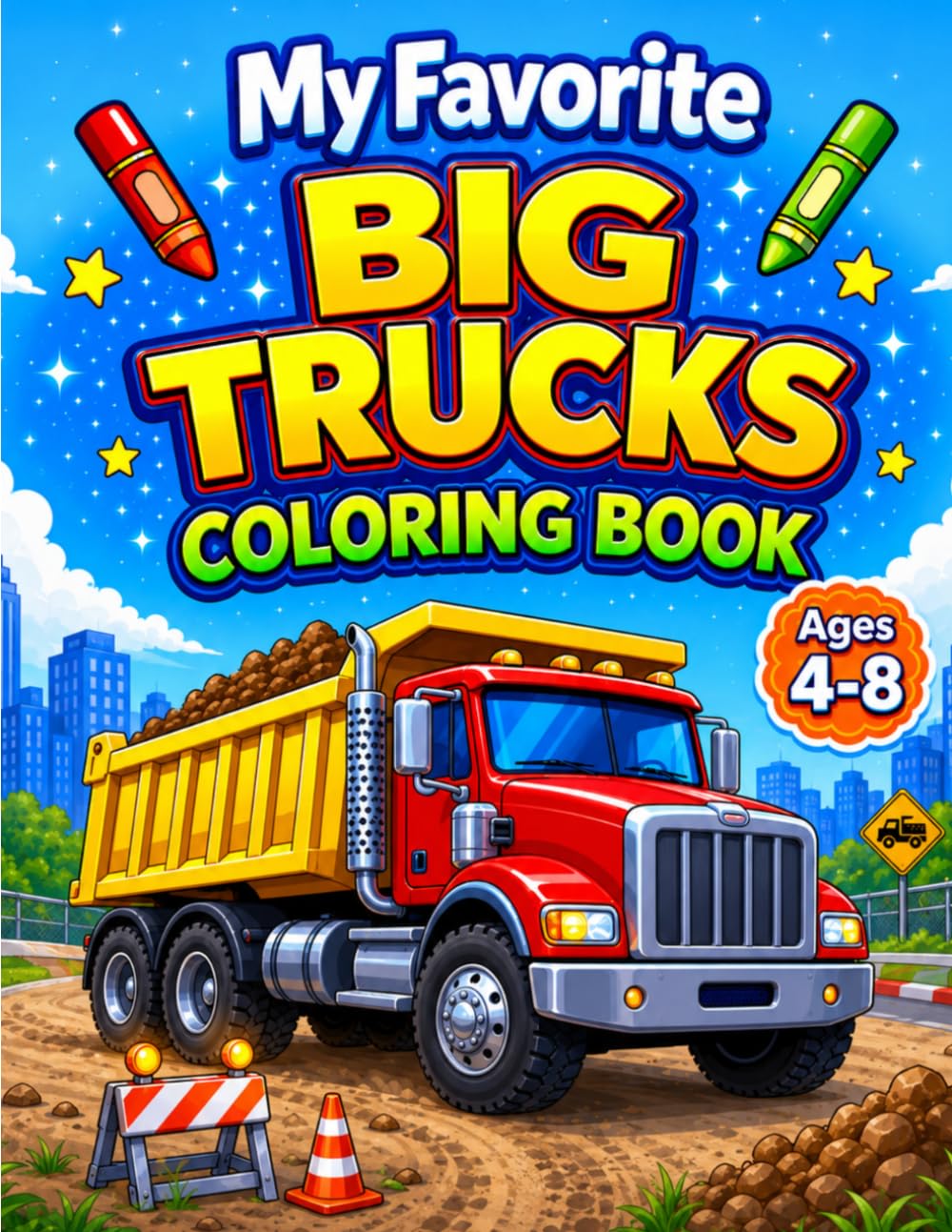 My Favorite Big Truck Coloring Book for Ages 4-8 (My Favorite Things That Go Coloring Books)