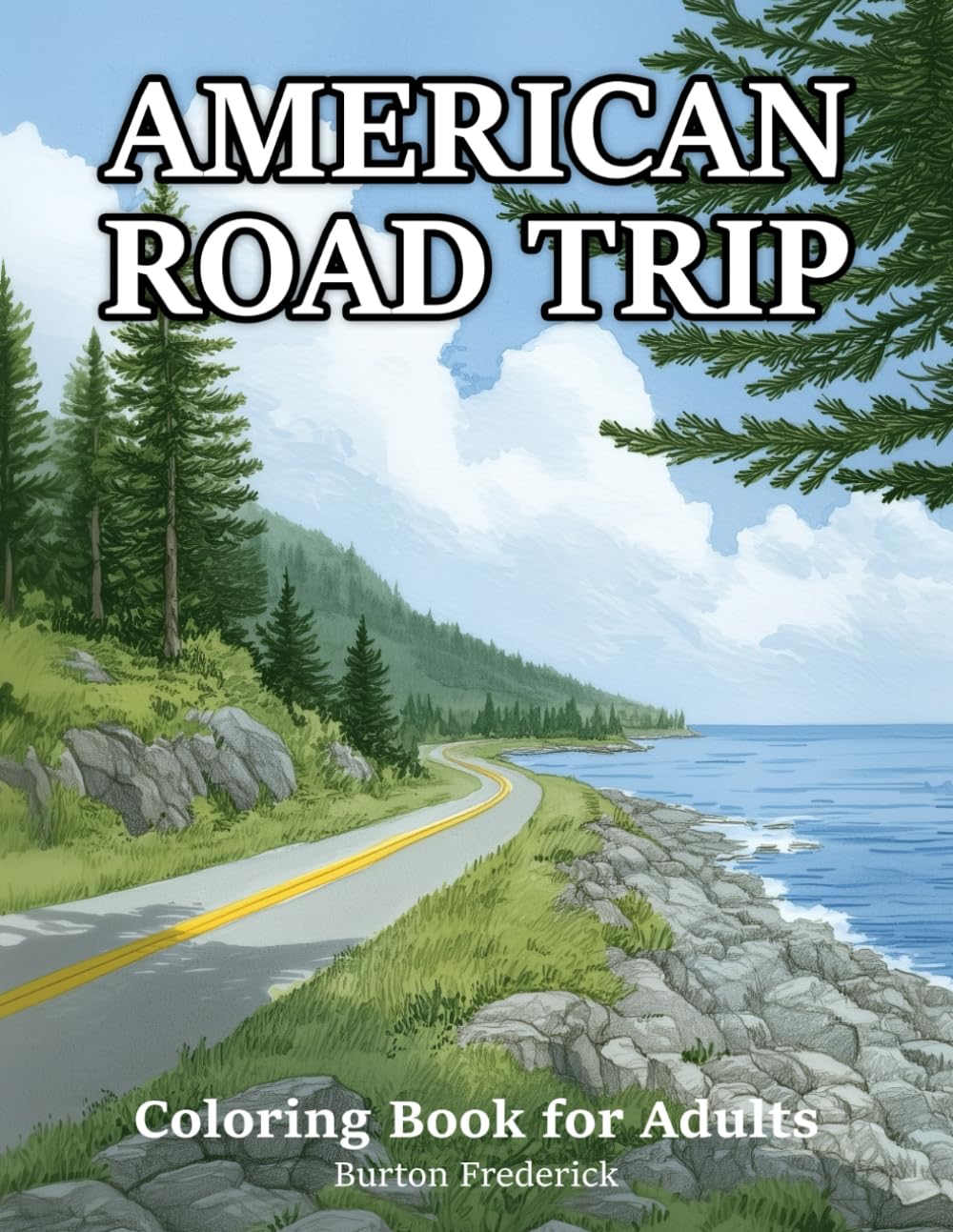 American Road Trip: Coloring Book for Adults Featuring Iconic Roads, Scenic Landscapes, and Travel Across the United States