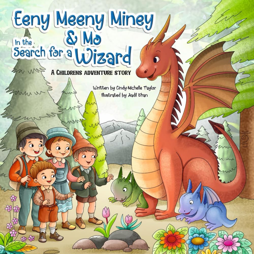 Eeny Meeny Miney & Mo in the Search for a Wizard (The Magical World of Wizzy the Wizard Book 1)