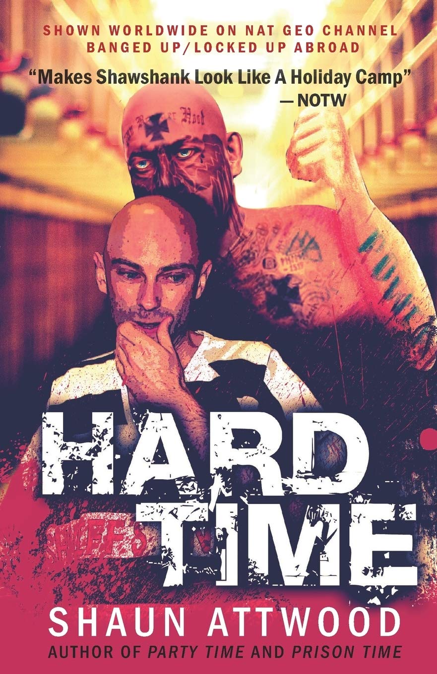 Hard Time: Locked Up Abroad (English Shaun Trilogy),Shaun Attwoo