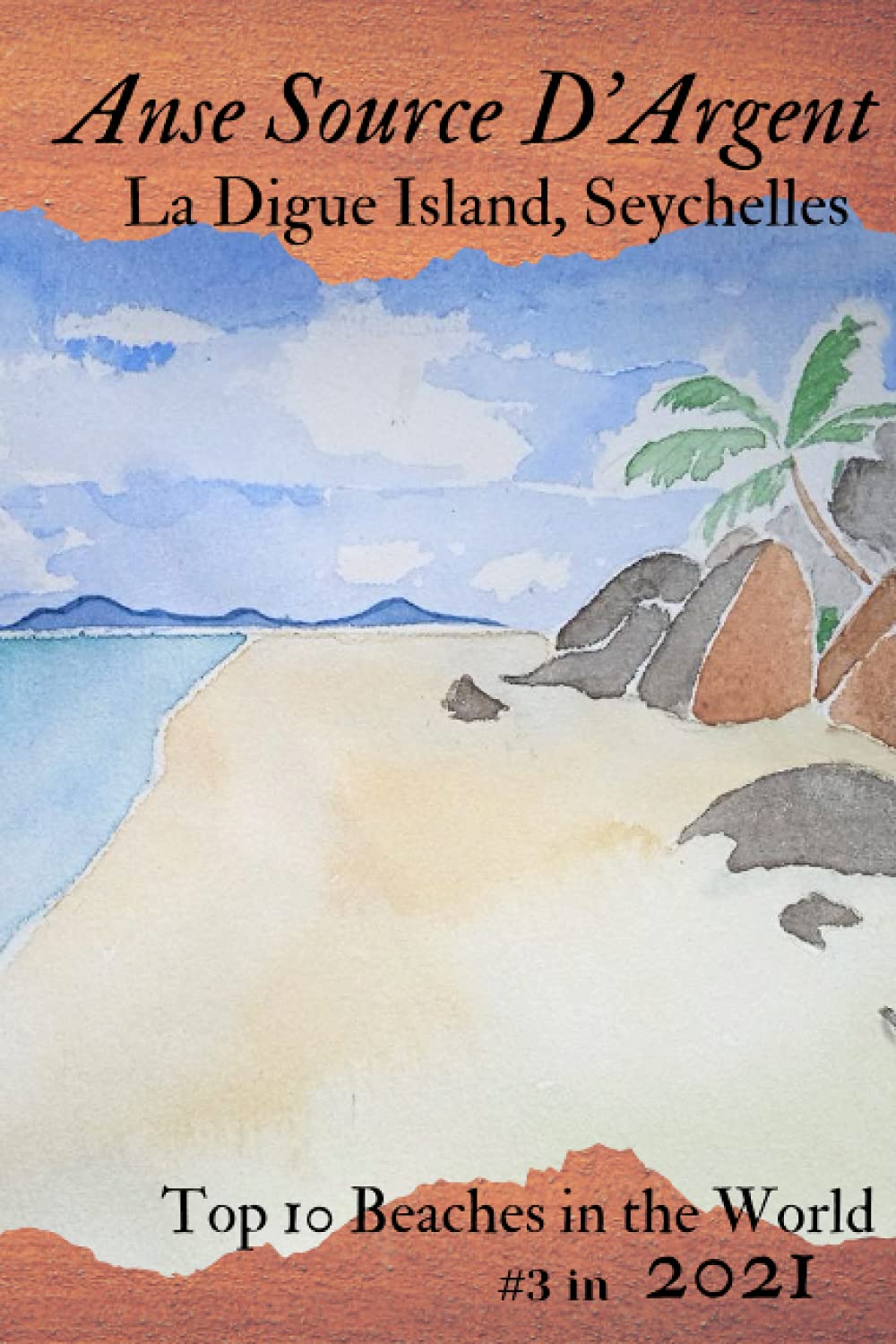 Anse Source D'Argent, La Digue Island, Seychelles: #3 Beach in the World, Top 10 Collection