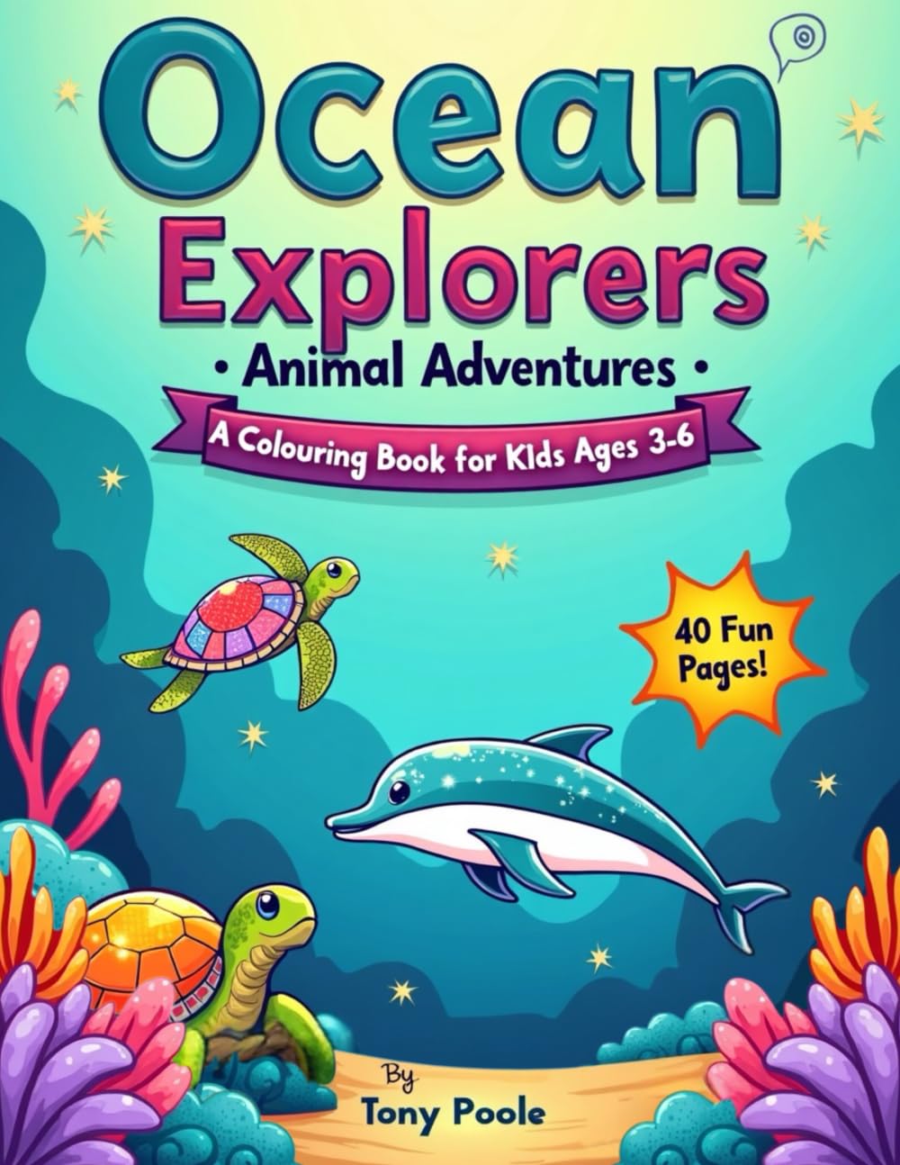 "Ocean Explorers Animal Adventures: A Whimsical Colouring Book for Kids Ages 3-6