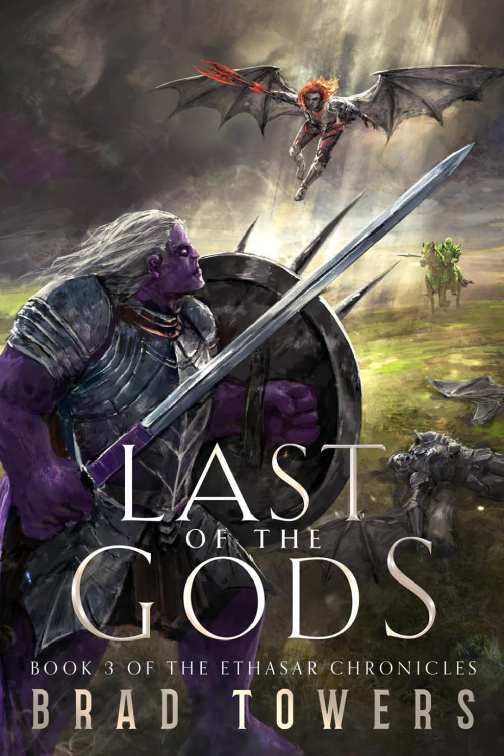 Last of the Gods: Book 3 of the Ethasar Chronicles