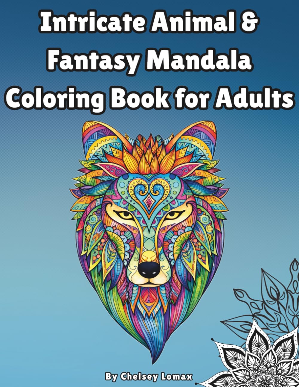 Intricate Animal & Fantasy Mandala Coloring Book for Adults: 50 Detailed Symmetrical Designs for Stress Relief and Relaxation (Large 8.5 x 11 Format)