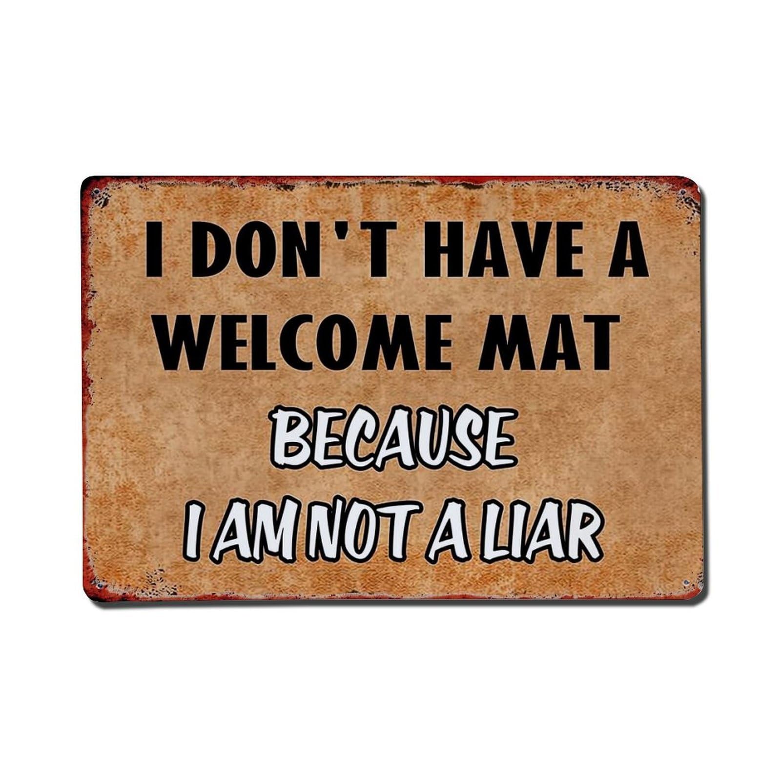 Bliveurn Vintage I Don T Have A Welcome Mat Because I Am_qbpqo Retro Metal Tin Sign, Metal Poster For Home, Gaming Room, Studio Workshop,Bar,Garage Wall Art Decor 8X12 Inch