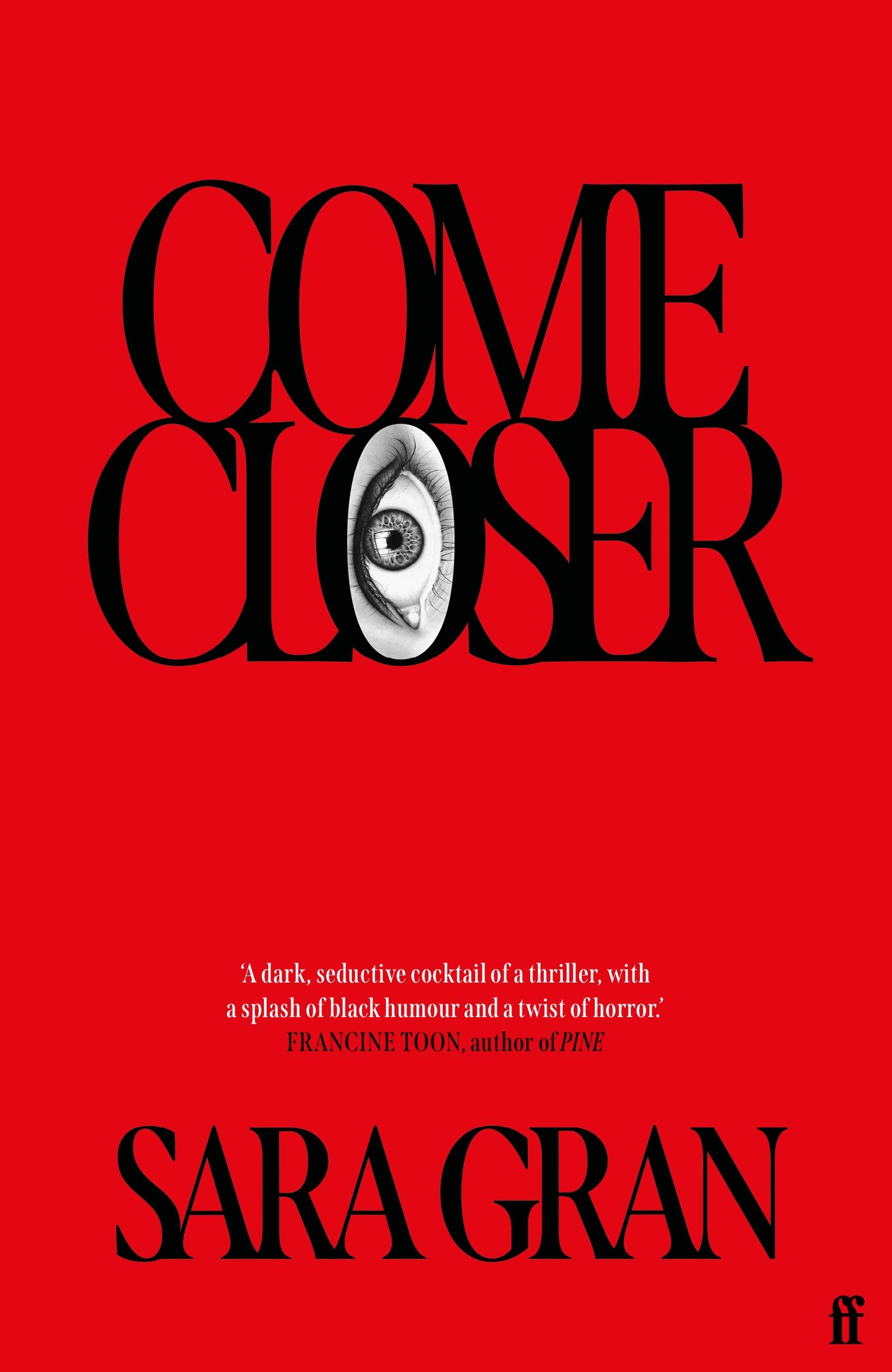 Come Closer By Sara Gran. 9780571355556