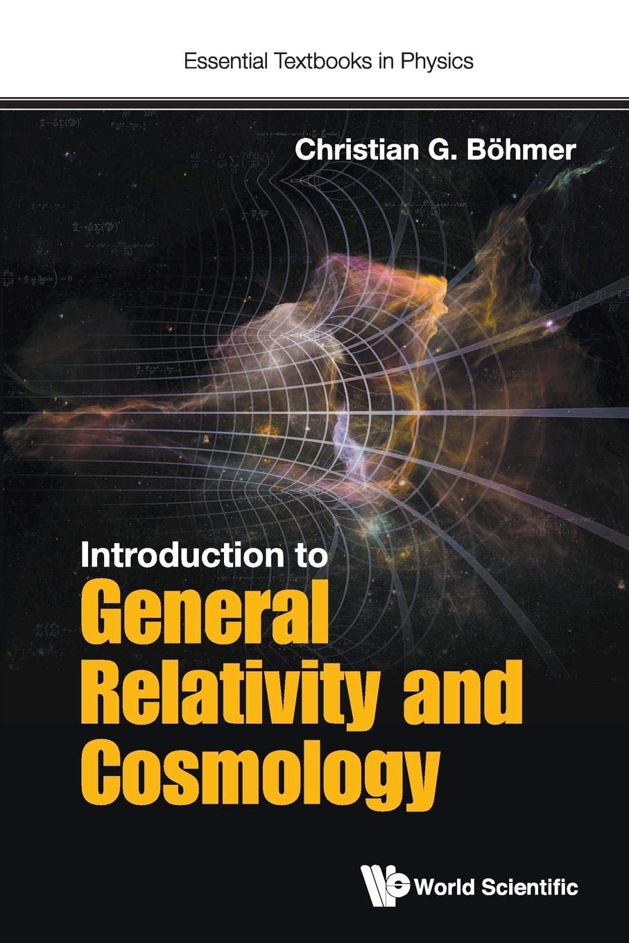 Introduction To General Relativity And Cosmology (Essential Textbooks in Physics)