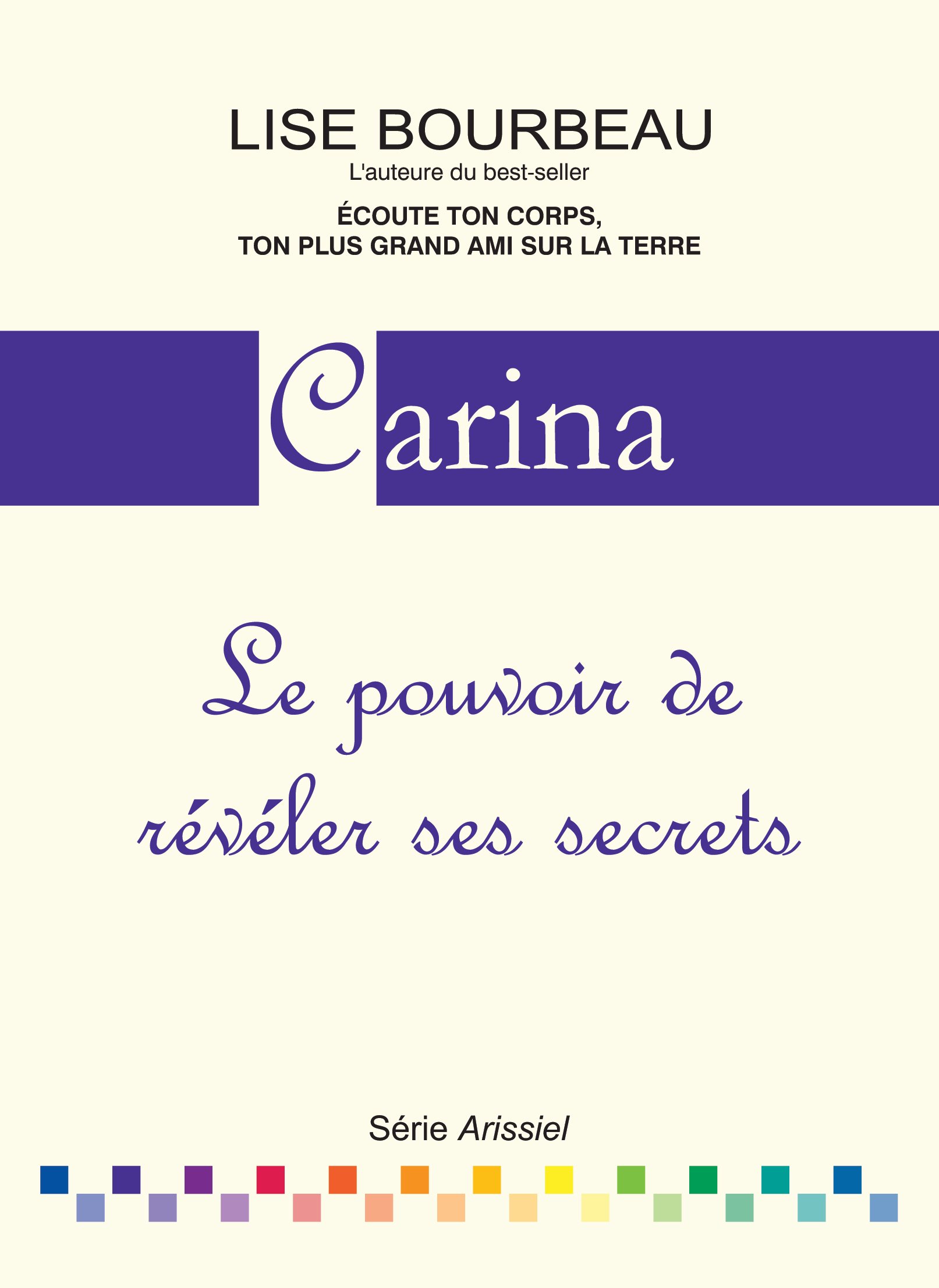 Carina: Le pouvoir de révéler ses secrets (Série Arissiel t. 3) (French Edition)