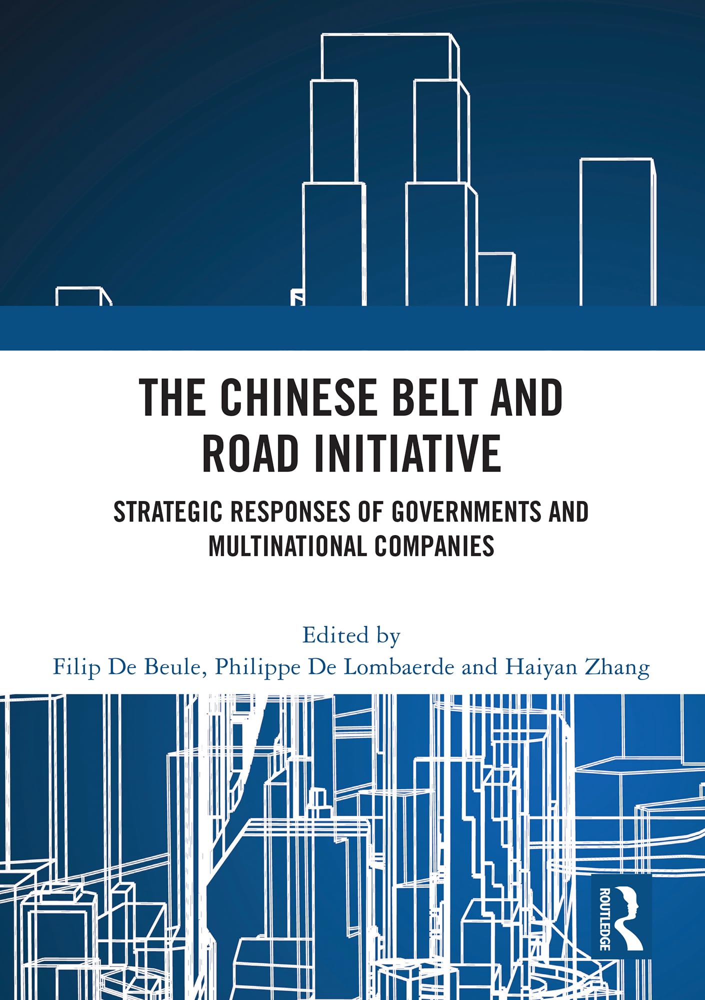 The Chinese Belt and Road Initiative: Strategic Responses of Governments and Multinational Companies