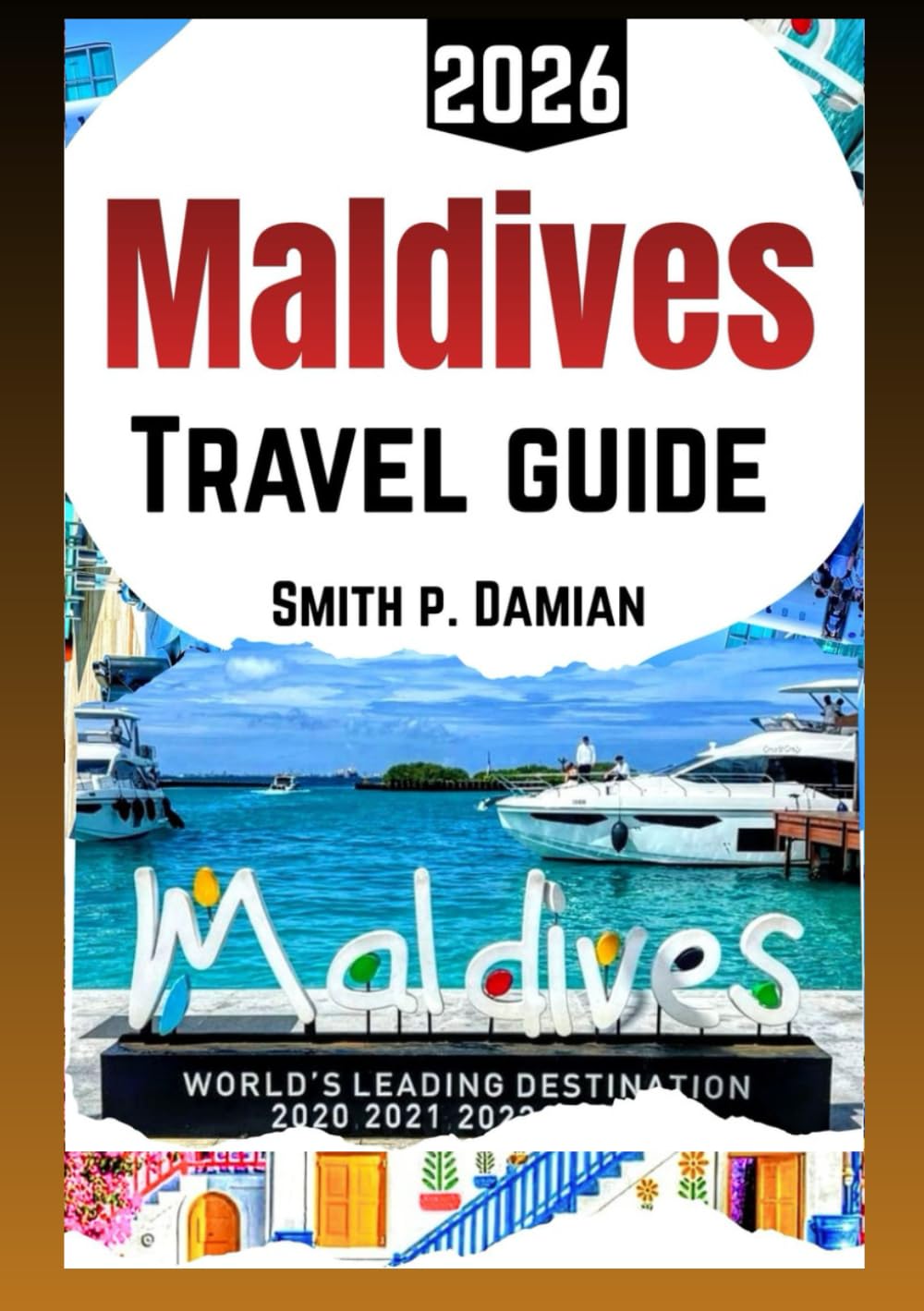 MALDIVES TRAVEL GUIDE 2026: Experience the Insider's Islands, planned itinerary, Resorts, Local secrets, budget Tips & more