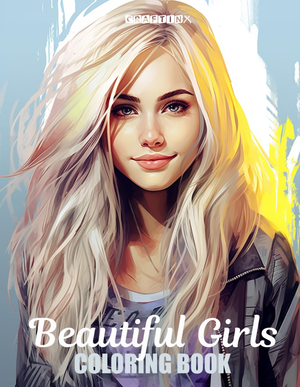 Beautiful Girls Coloring Book: Beauty Style Fashion Design Coloring Book for Kids, Girls and Teens (Ages 8+)
