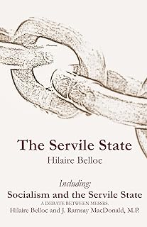 The Servile State & Socialism and the Servile State