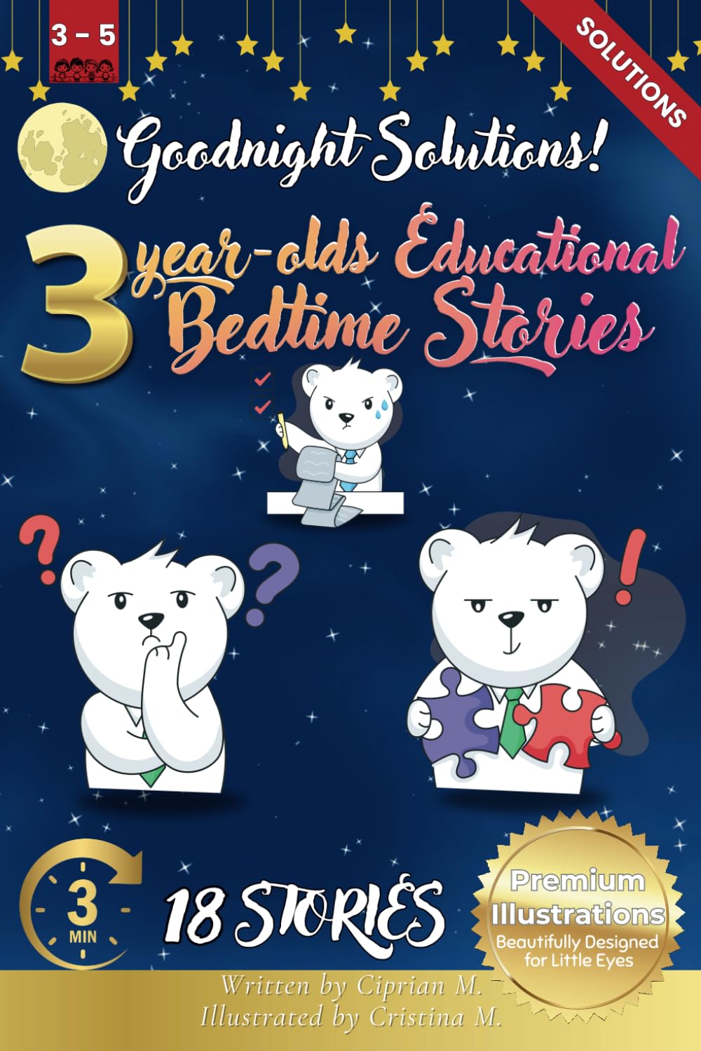 Goodnight Solutions: 3-Year-Old’s Educational Bedtime Stories with Premium Illustrations: Simple Problem-Solving Stories to Foster Curiosity and ... Bedtime Story Collection for 1 - 5 Year Olds)