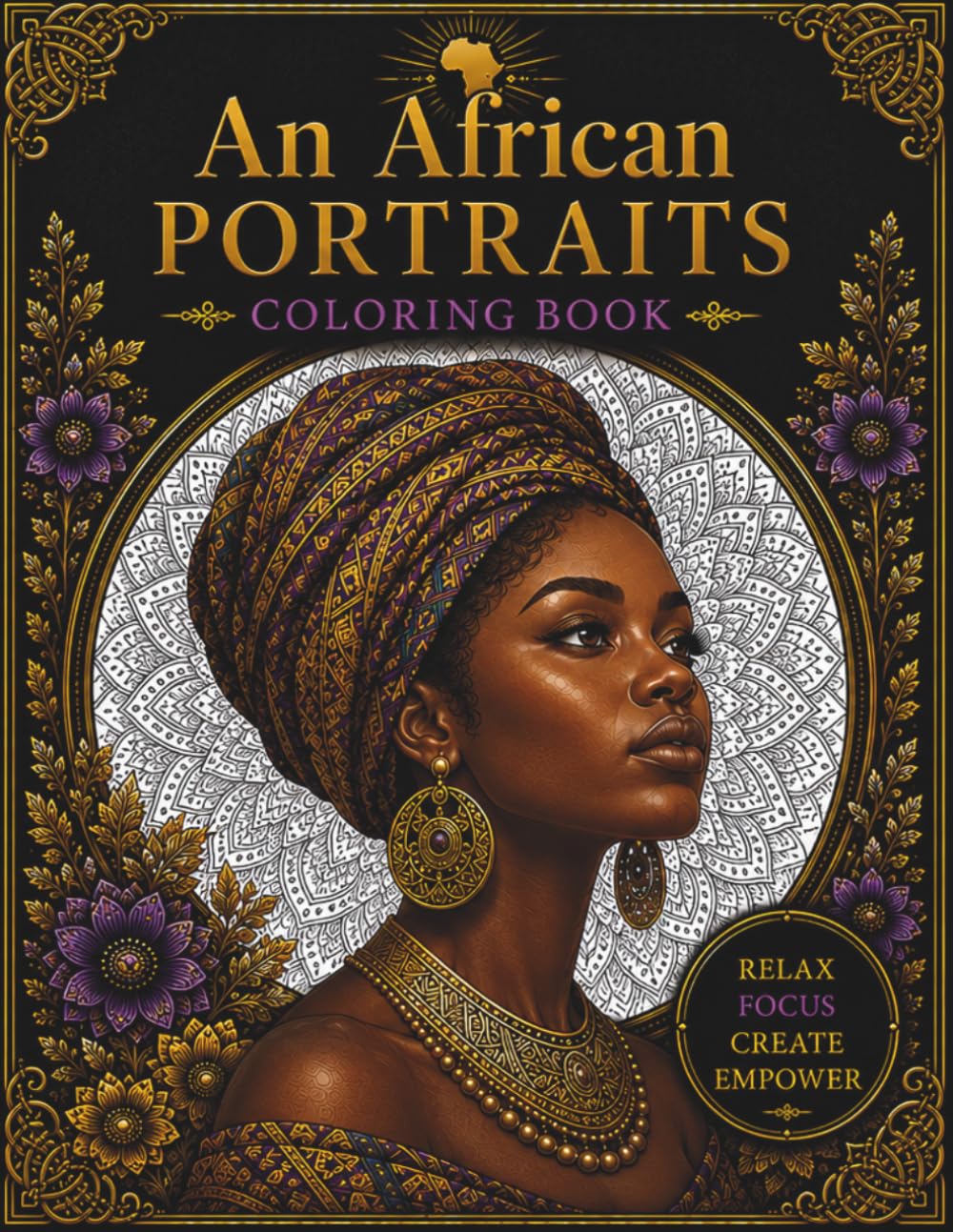 An African Portraits Coloring Book: 50 Pages in Grayscale (African Coloring Books)