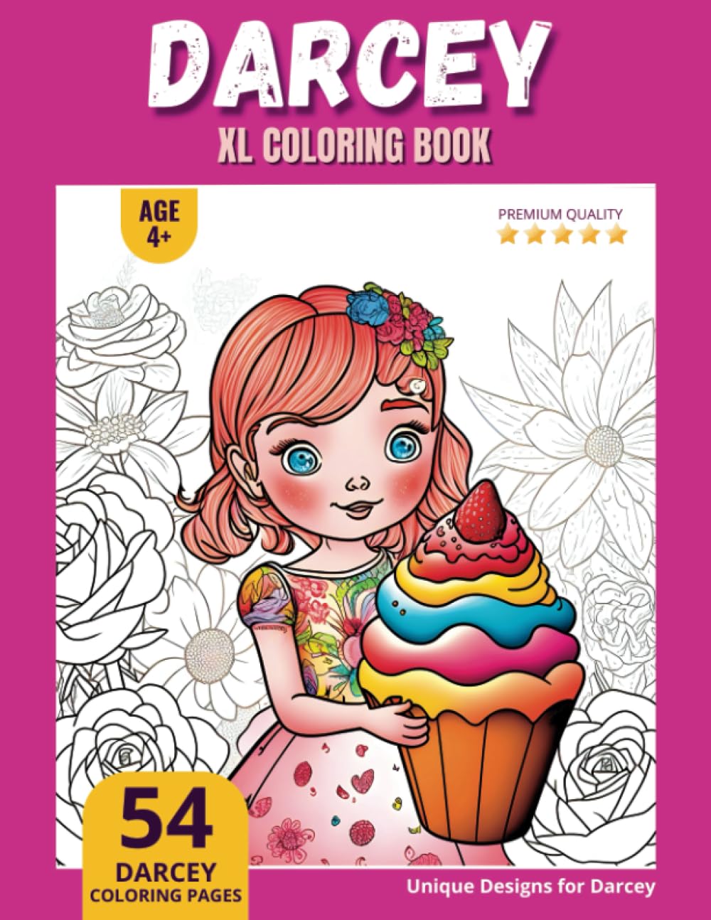 Darcey Coloring Book: Perfect Personal Name Gift - XL Edition - Age 4+ - 54 coloring pages for girls - Premium Quality - Darcey Coloring page