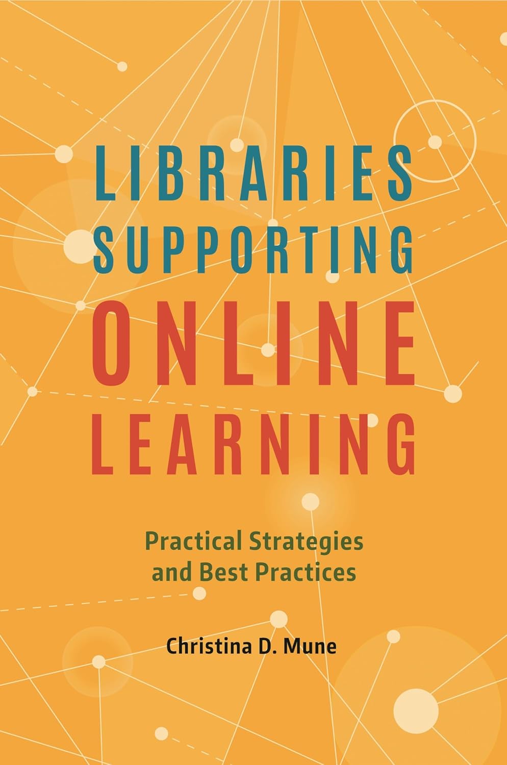 Amazon.com: Libraries Supporting Online Learning: Practical Strategies ...