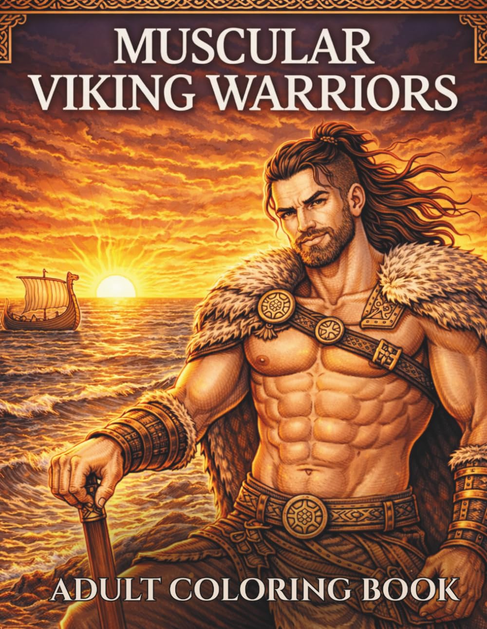 Rugged Viking Warriors Coloring Book: Powerful Norse Men, Bold Fantasy Line Art, and Detailed Designs for Relaxation and Creative Escape (Rugged & Legendary: Adult Coloring Series)