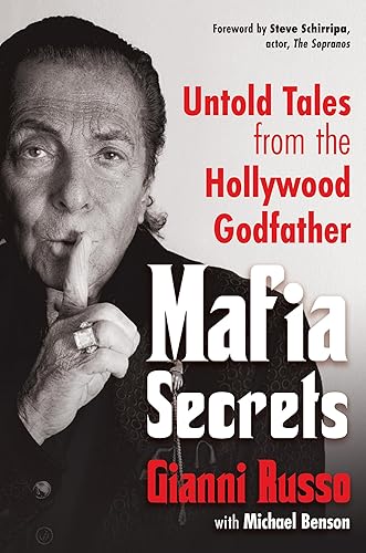 Mafia Secrets: Untold Tales from the Hollywood Godfather