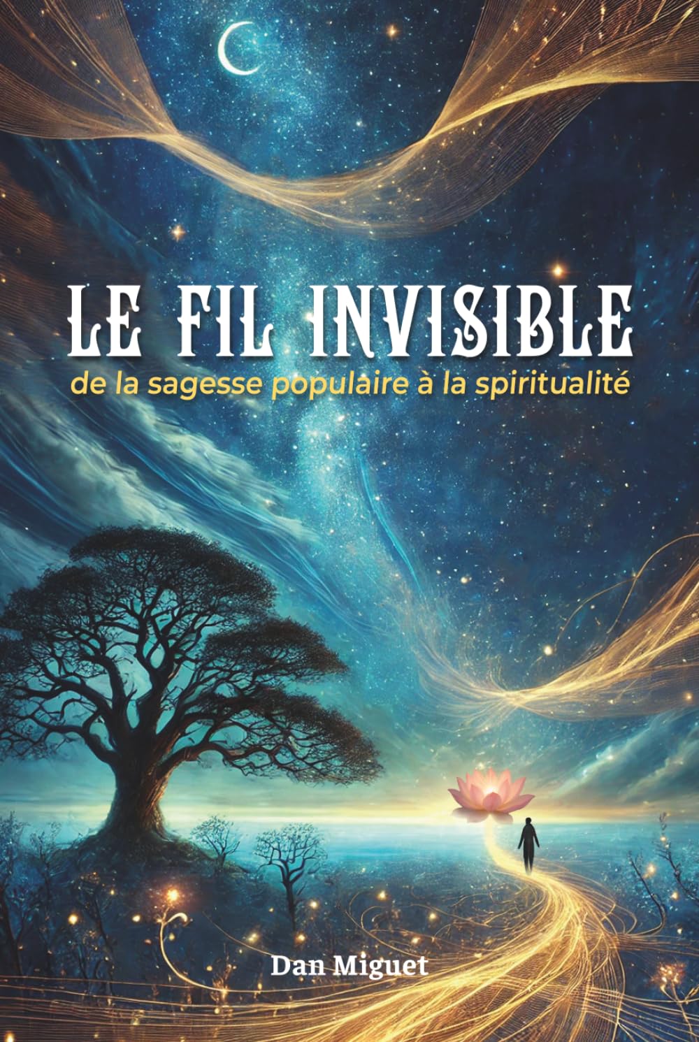 Le Fil Invisible: de la sagesse populaire à la spiritualité