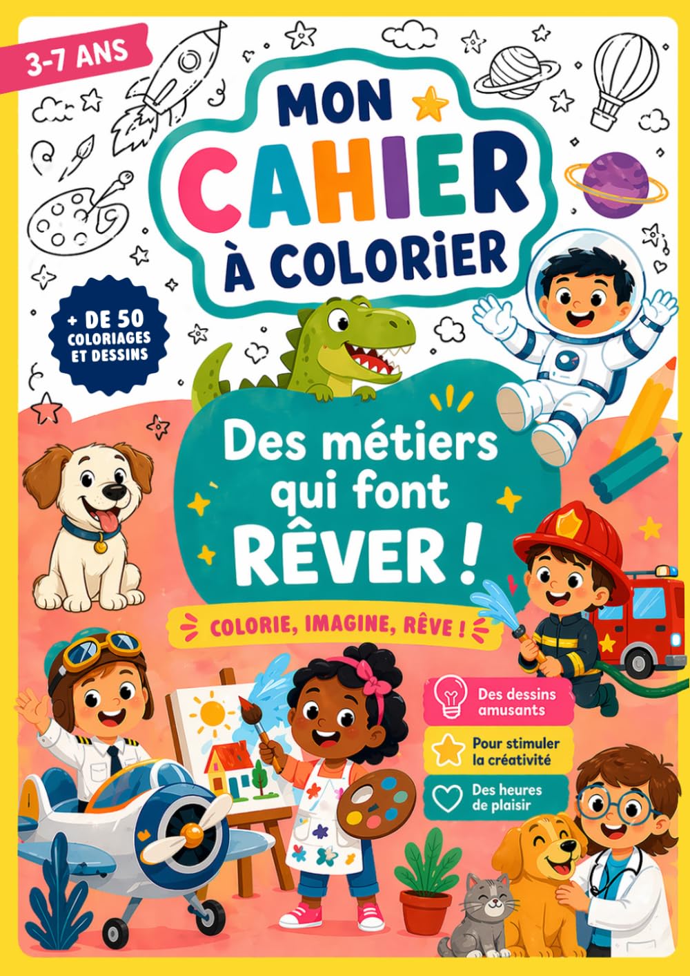 Mon Cahier à Colorier: Des métiers qui font Rêver !