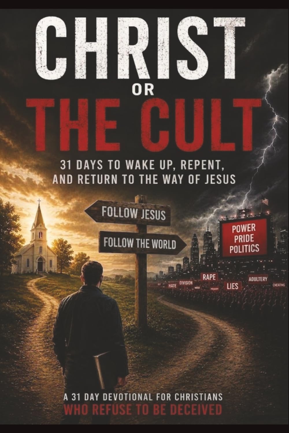 Christ or The Cult: 31-Day Devotional For Christians Who Refuse to Be Deceived