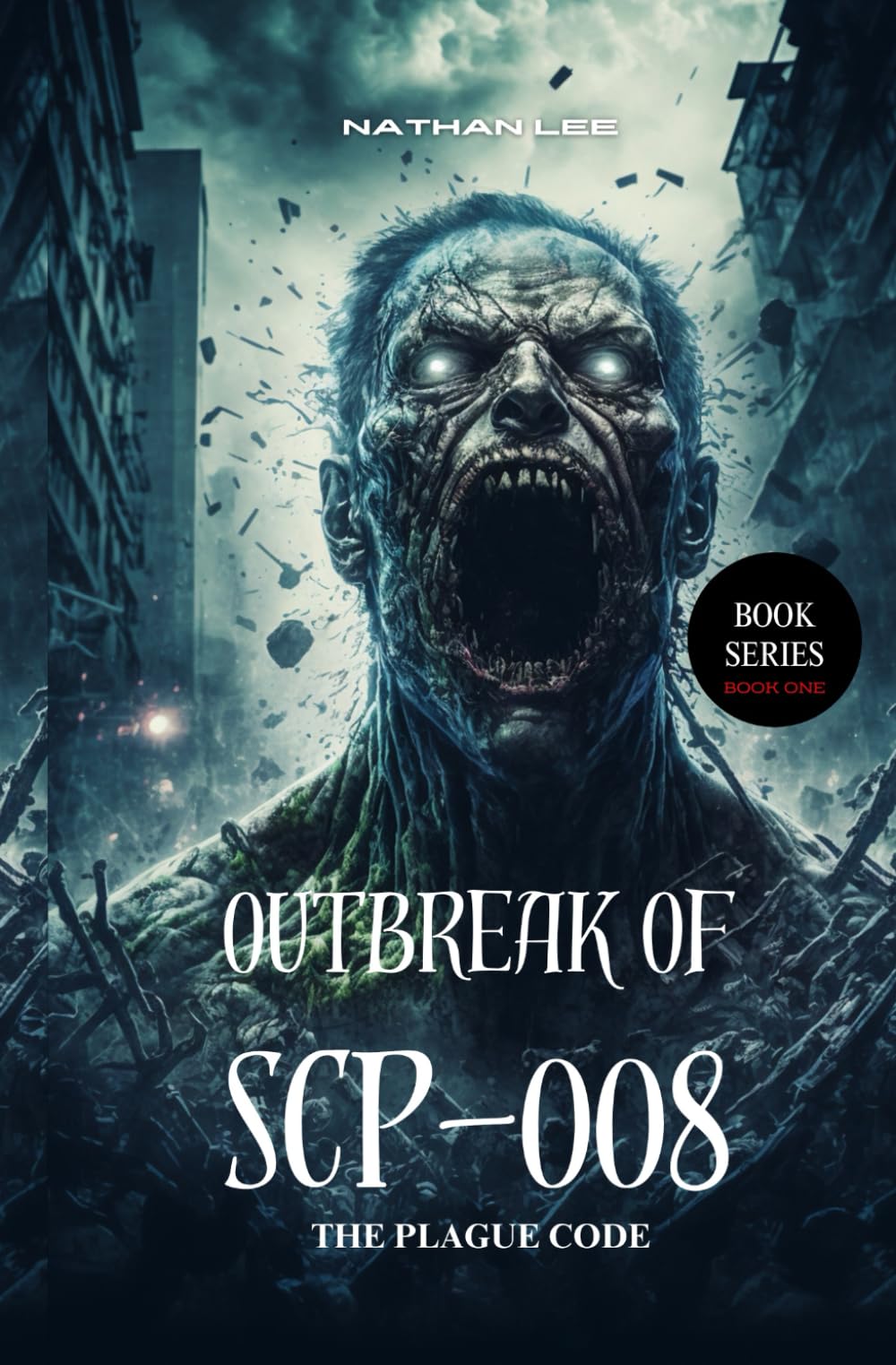 The Plague Code: The Outbreak of SCP-008: 1 (Scp Foundation)