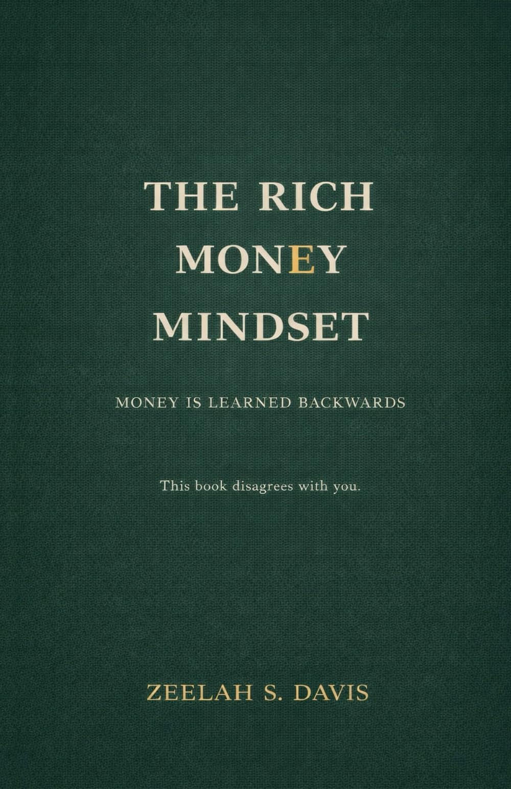 The Rich Money Mindset: Master Your Habits, Build Wealth And Thrive In Any Economy