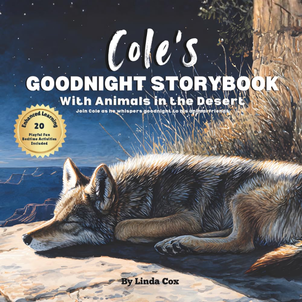 Cole's Goodnight Storybook with Animals in the Desert: A Personalized Bedtime Book for Cole | Plus: 20 Calming, Screen-Free Sleep Ideas