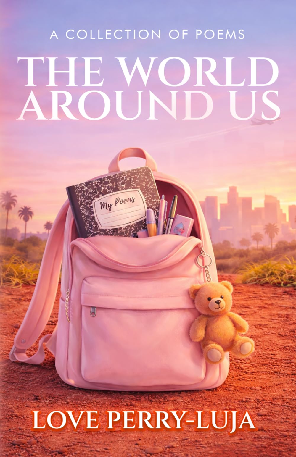 The World Around Us: Poems About Identity, Friendship, and Finding Your Voice