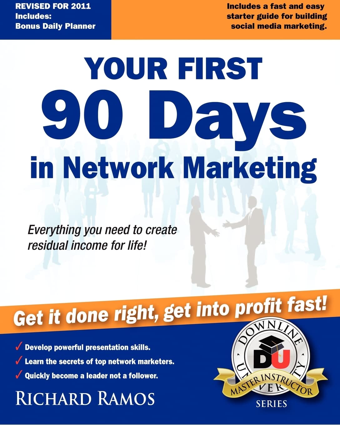 Your First 90 Days in Network Marketing: A Complete Guide To Social Network Marketing