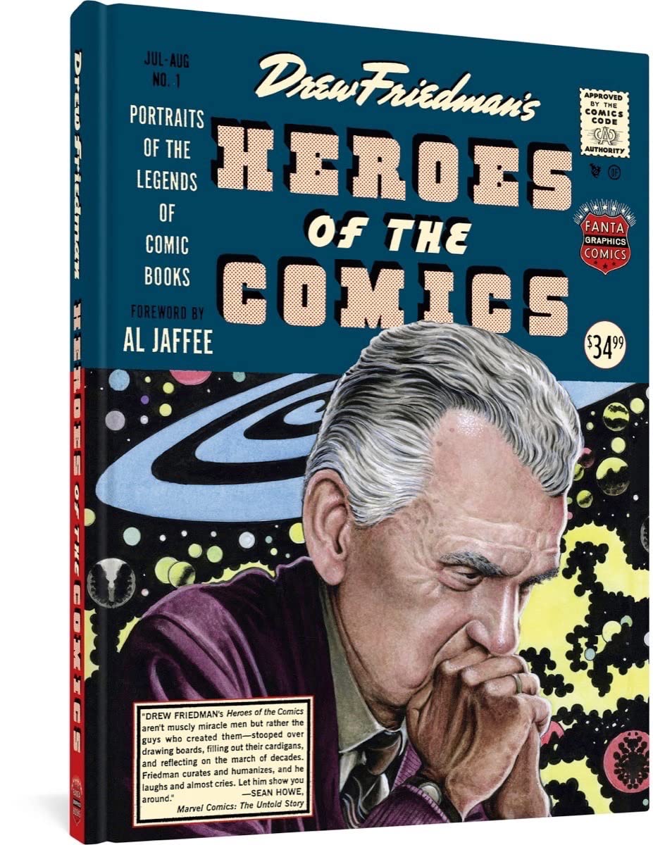 Heroes Of The Comic Books: 75 Portraits Of The Pioneering Legends Of Comic Bo