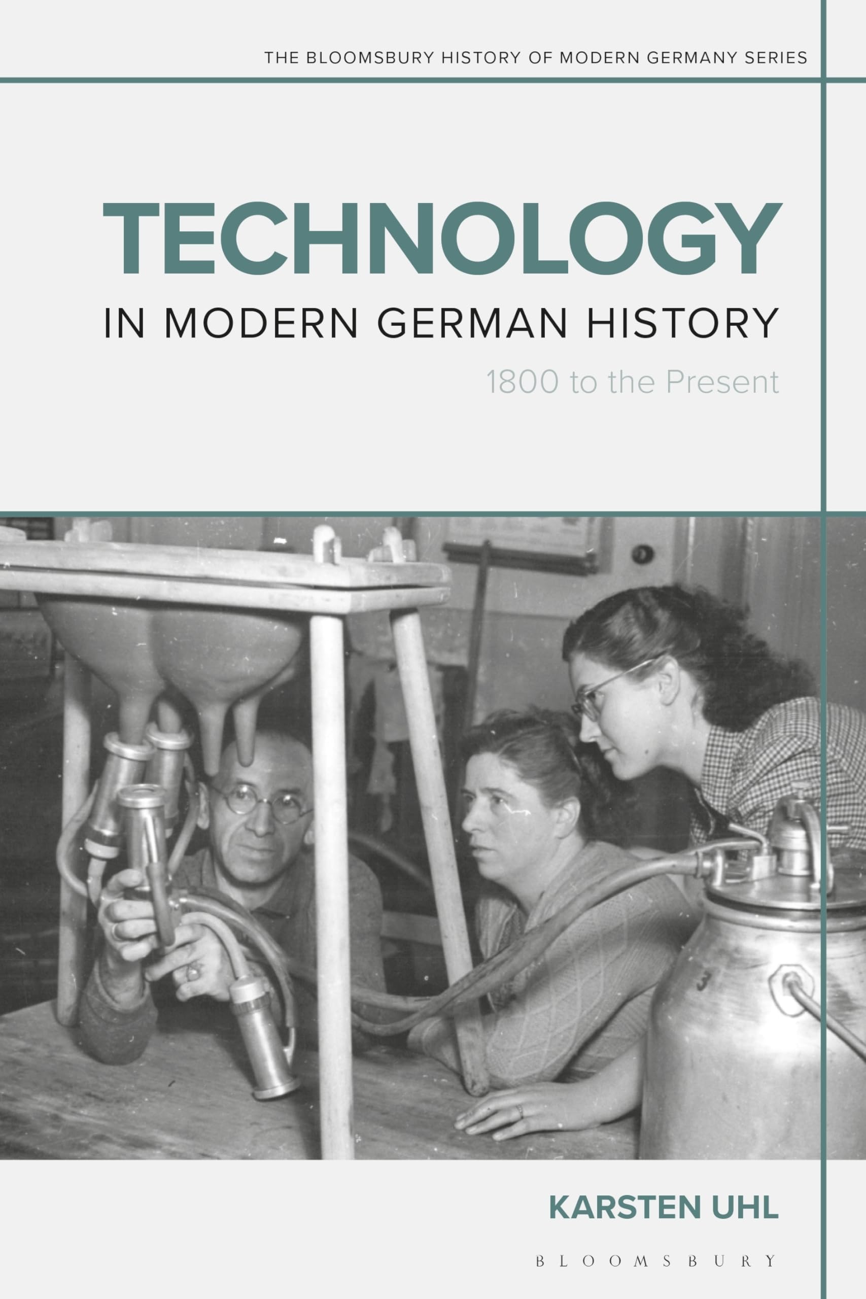 Technology in Modern German History by Karsten Uhl - 9781350289949