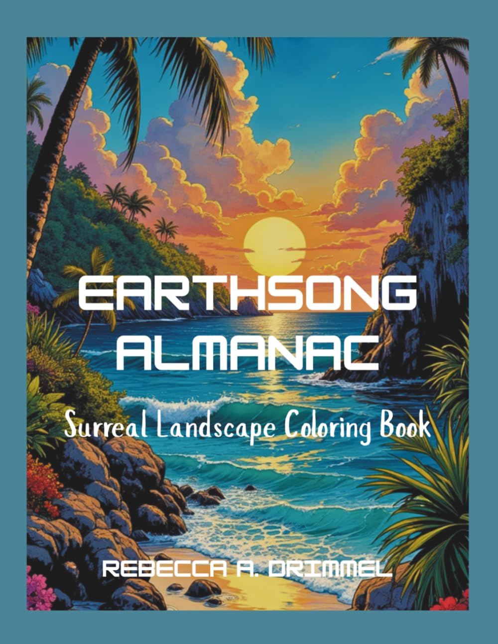 Earthsong Almanac: Surreal Landscape Coloring Book