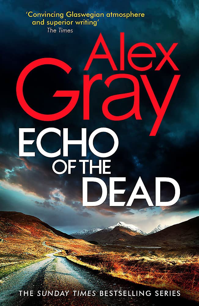 ECHO OF THE DEAD: The gripping 19th installment of the Sunday Times bestselling DSI Lorimer series (DSI William Lorimer)