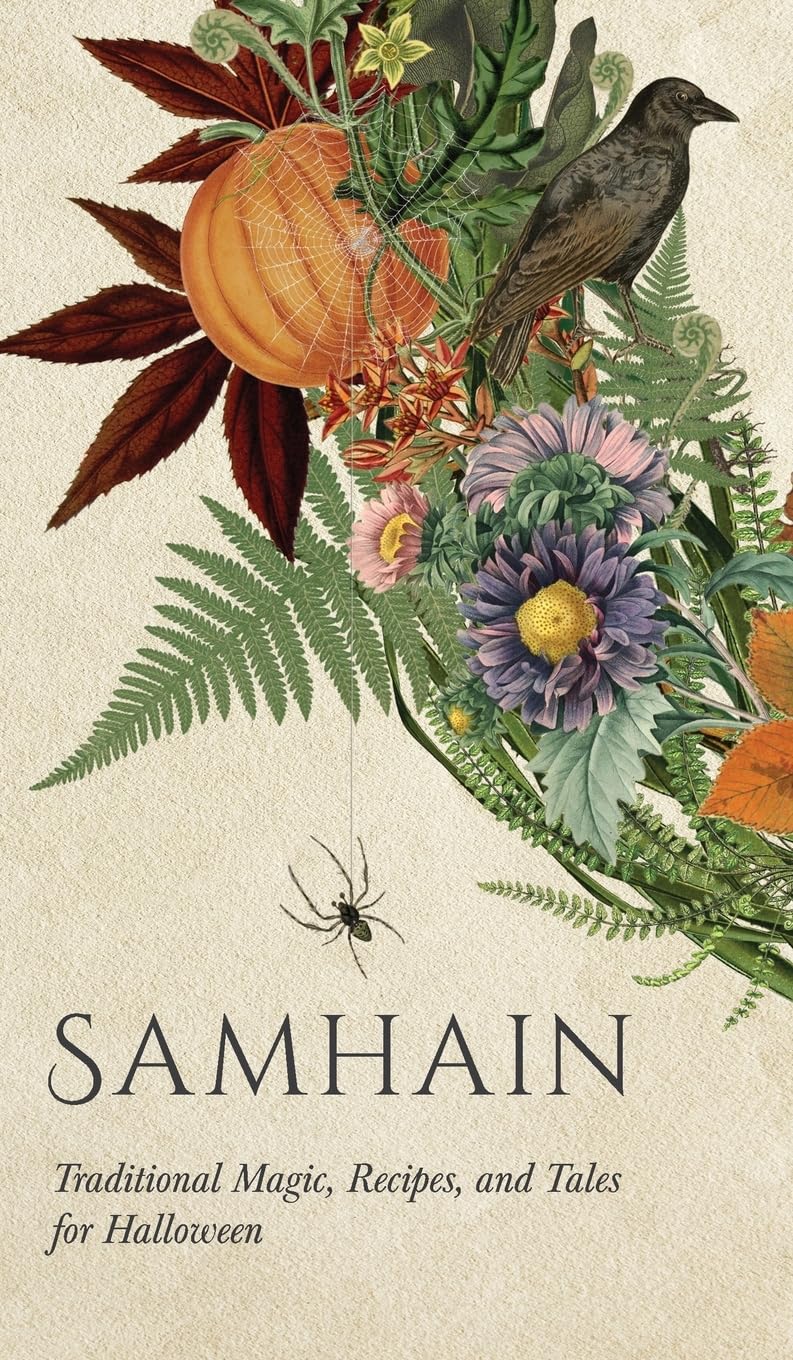 Samhain: Traditional Magic, Recipes, and Tales for Halloween (Wyrd Sabbat Guides)