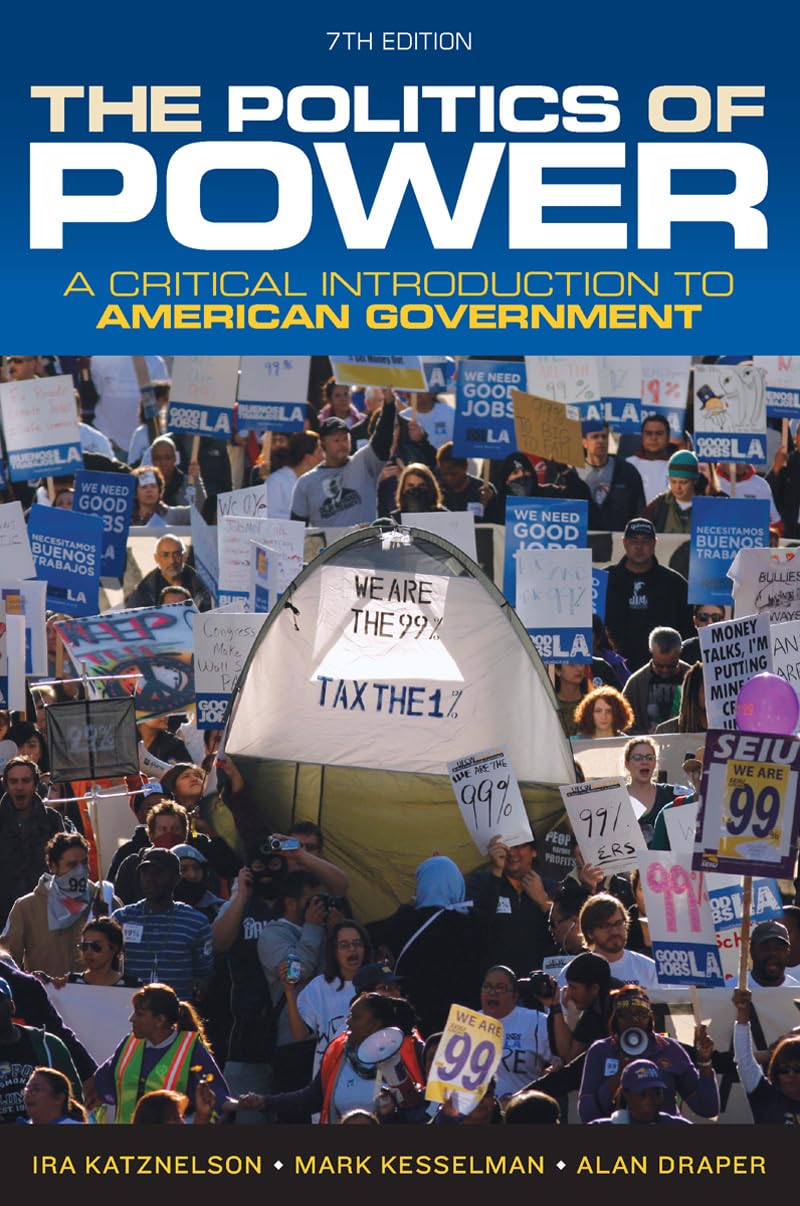 The Politics of Power: A Critical Introduction to American Government