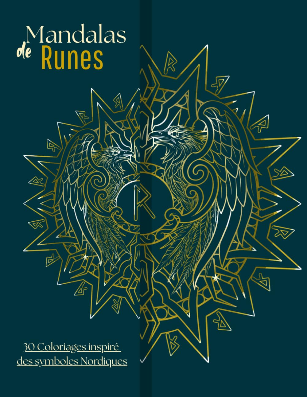 Mandalas de Runes: 30 coloriages méditatifs inspirés des symboles Nordiques