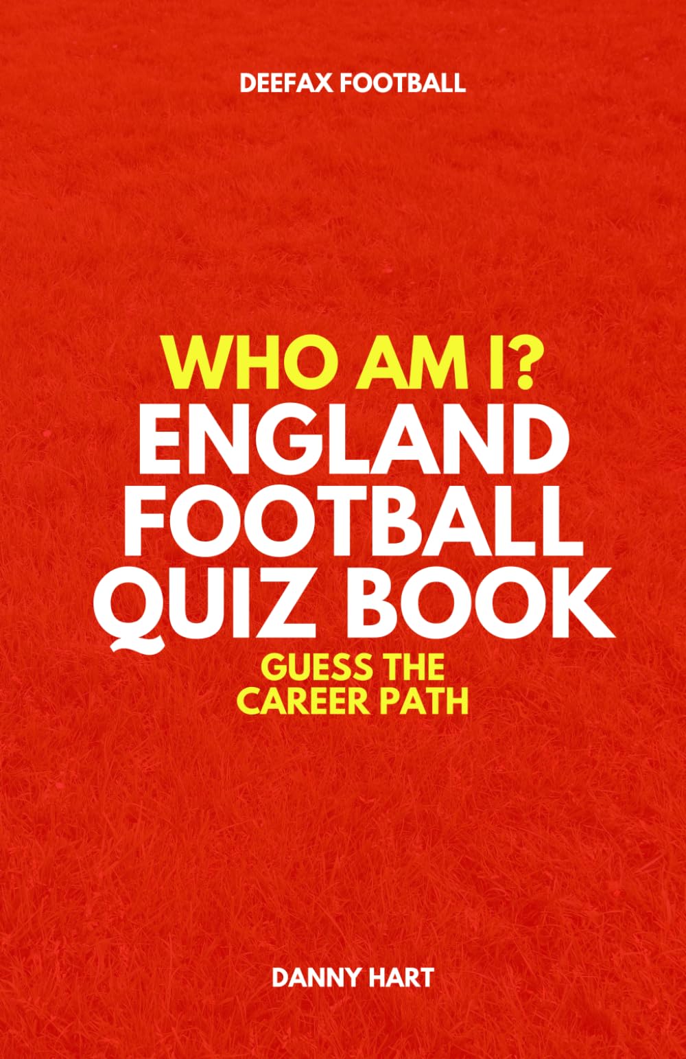 England Football Quiz Book – Who Am I? Guess The Career Path: Think you know the history of England internationals? Put your knowledge to the test! ... The Career Path: Football Quiz Questions)