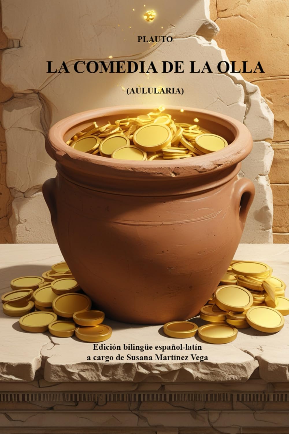 La comedia de la olla (Aulularia): Edición bilingüe español - latín