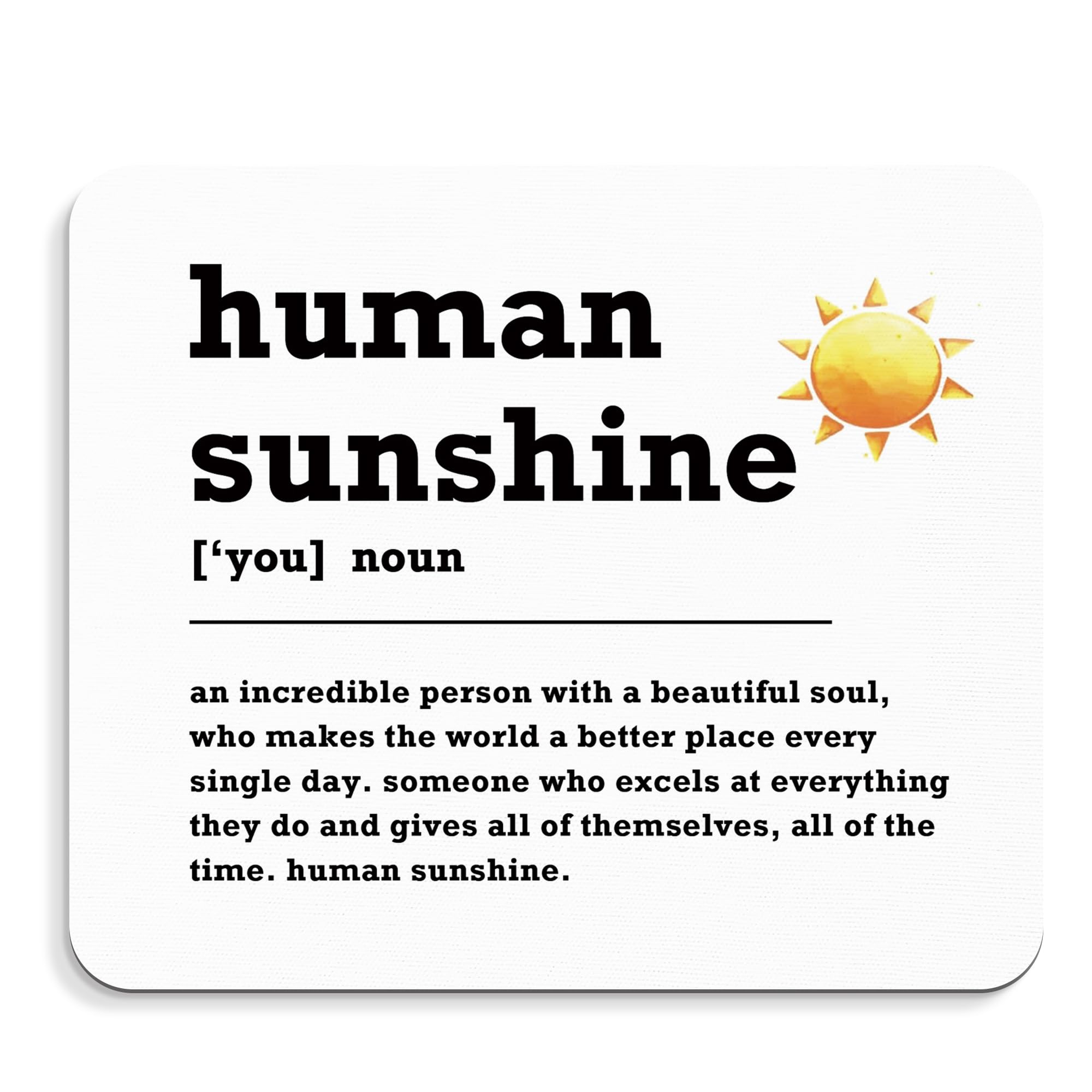 BAYOGITA Human Sunshine Mouse Pad - Motivational Inspirational Mousepad, Positive Affirmation Office Mouse Pad, Human Sunshine Decor, Gifts for Employees, Inspirational Coworker Gifts, 9.5x8 Inches