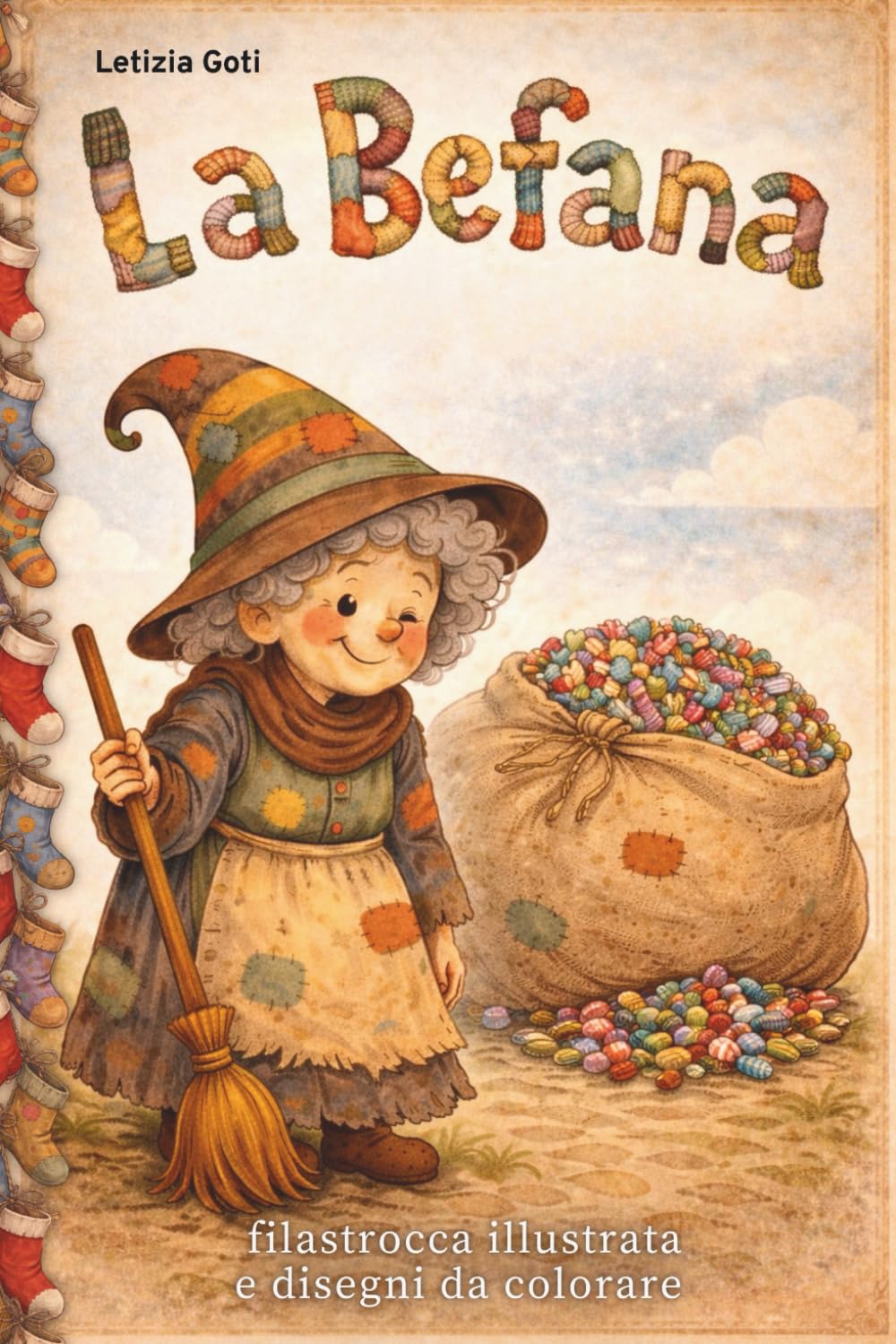 La Befana: Filastrocca Illustrata (Libri carini per bambini di Letizia)