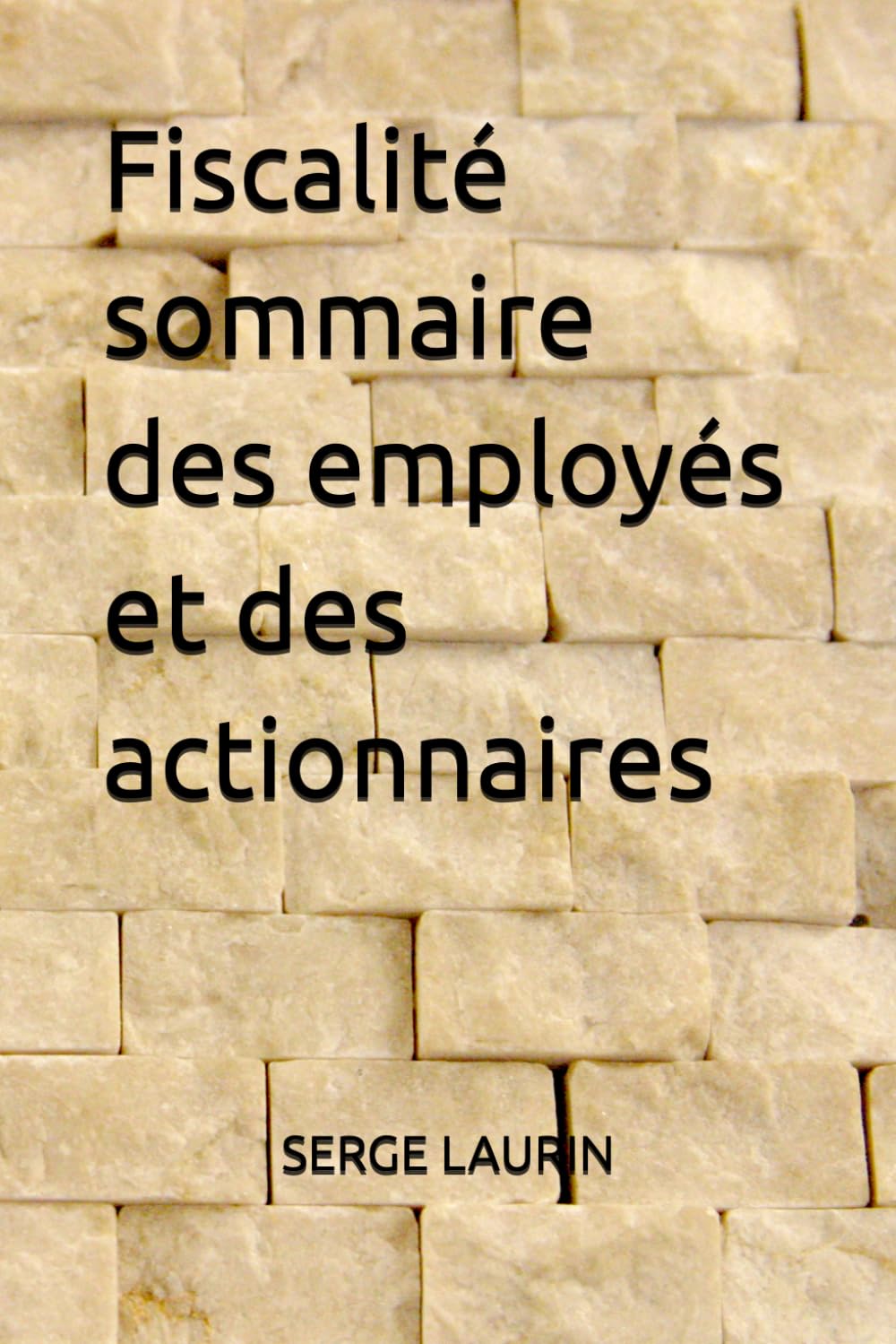 Fiscalité sommaire des employés et des actionnaires