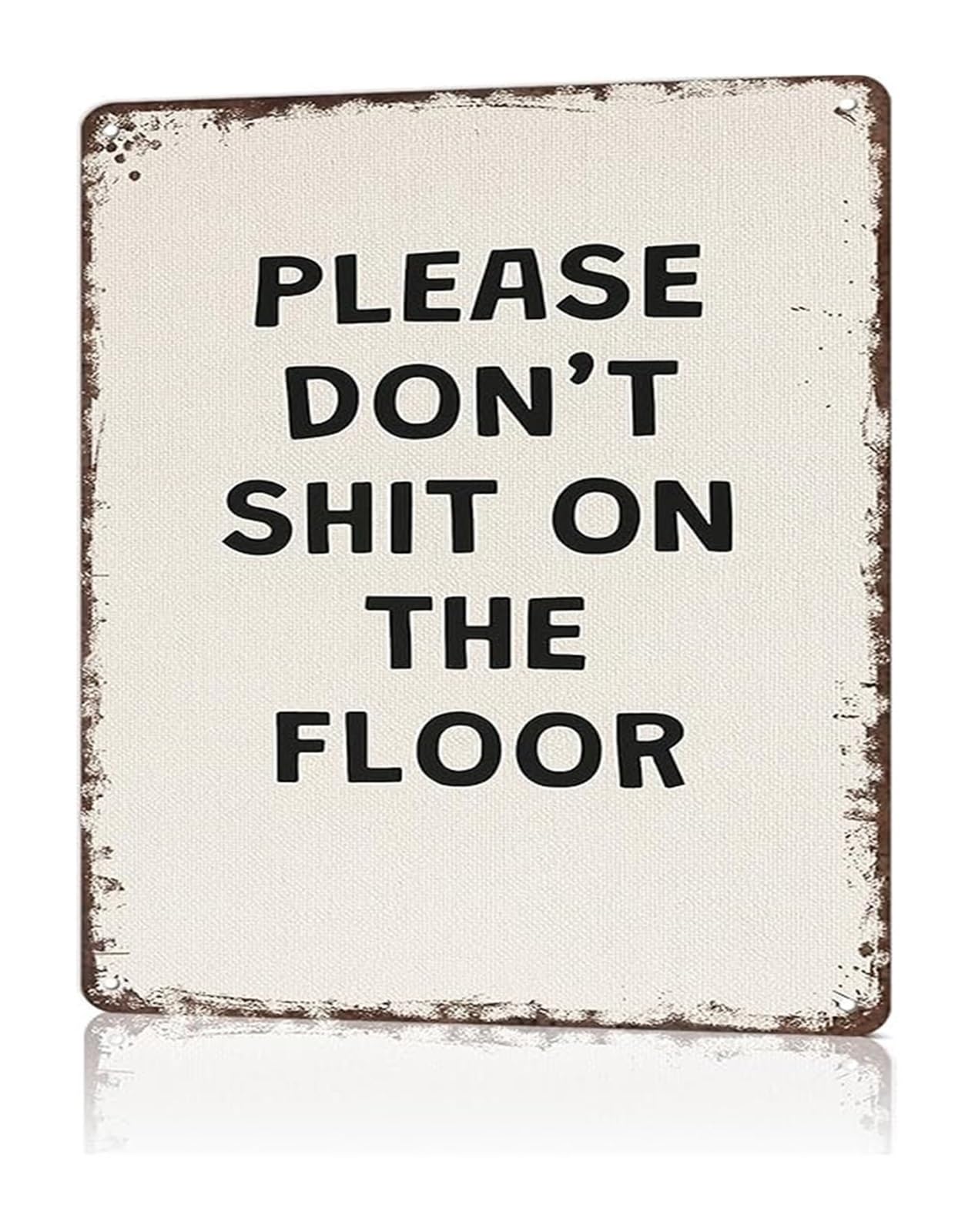 PKNVKZIDK Funny Bathroom Sign Dont Shit On The Floor Blunt Humor Metal Wall-Art for Garage Workshop Man Cave (8 X 12 in)