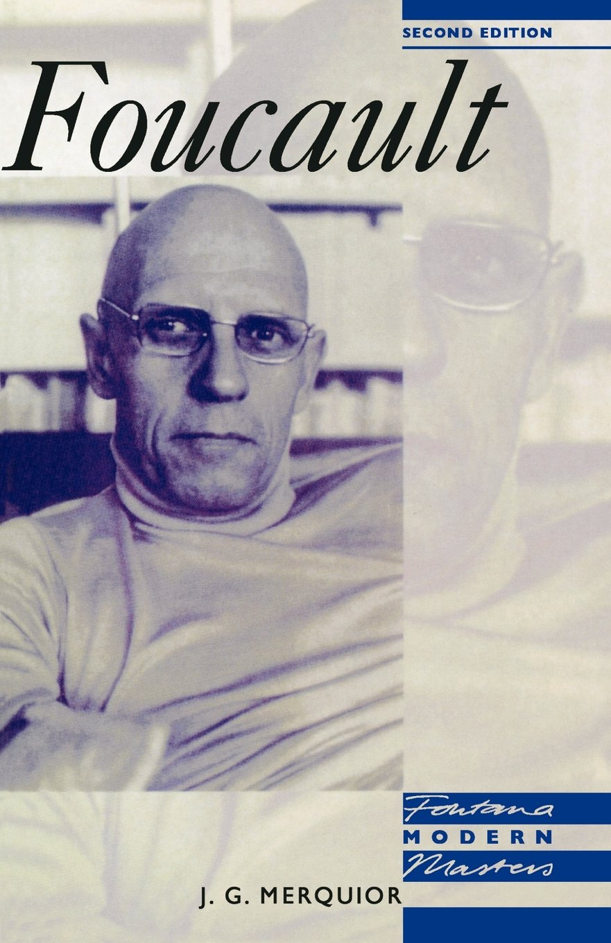 FOUCAULT: A Critical Guide to the Philosophy and History of Knowledge and Power (Fontana Modern Masters)