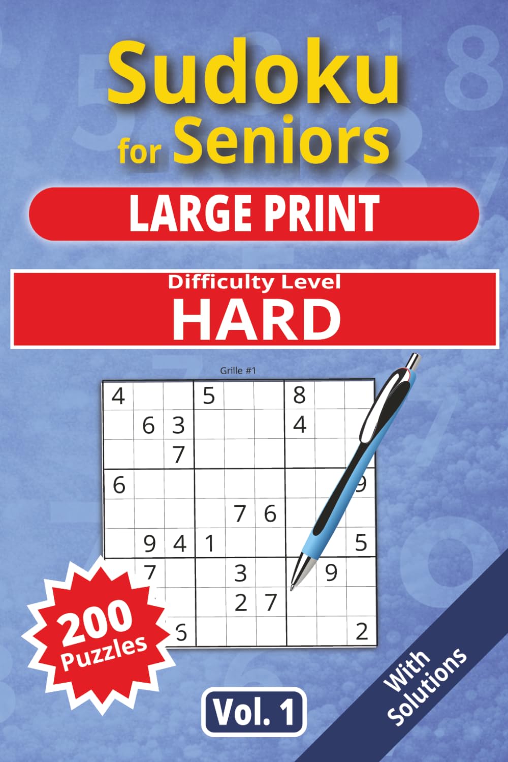 Sudoku for Seniors, Large Print, Hard Level, Vol. 1: 200 Hard level puzzles, senior sudoku book, large print, easy-to-read sudoku, ideal for advanced ... (Hard Level, Sudoku for Seniors, Large Print)