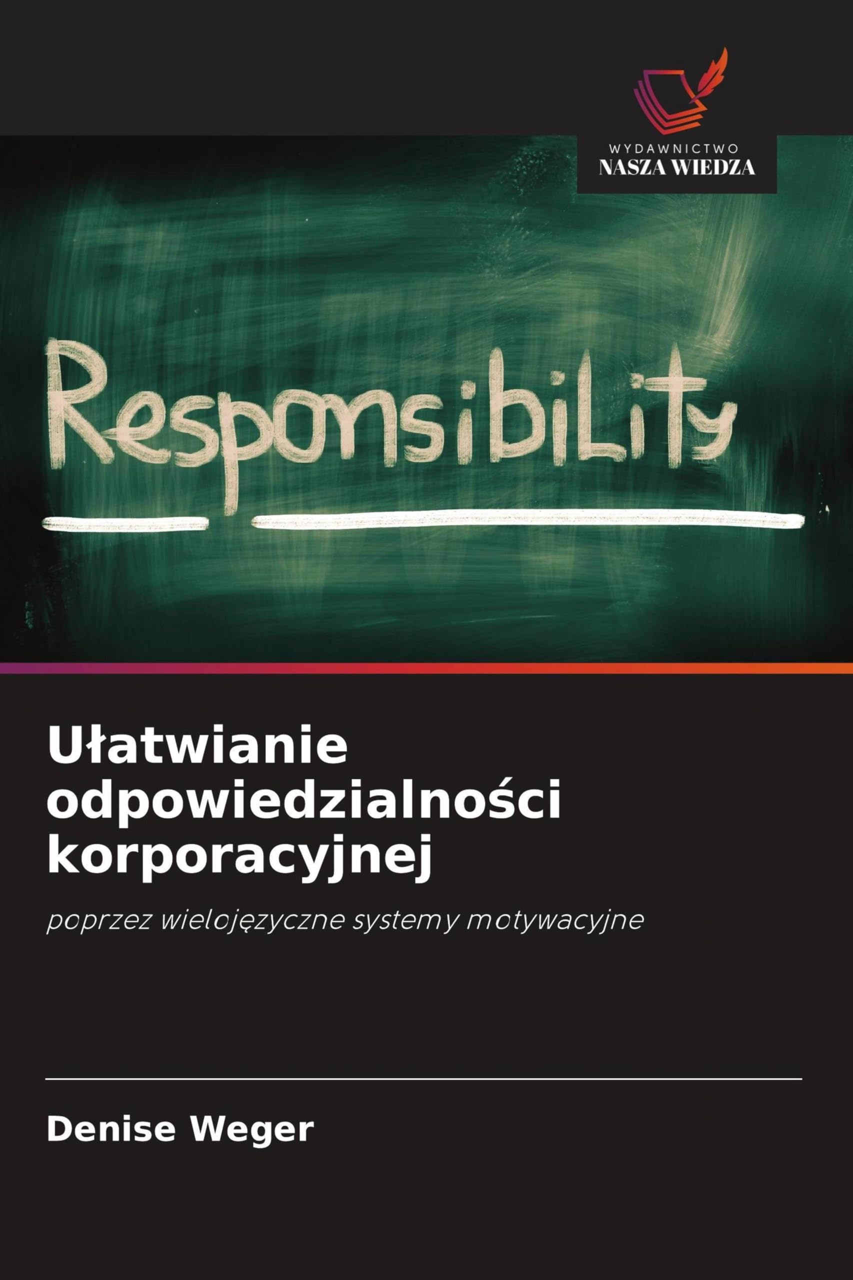 Ulatwianie odpowiedzialności korporacyjnej: poprzez wieloj¿zyczne systemy motywacyjne