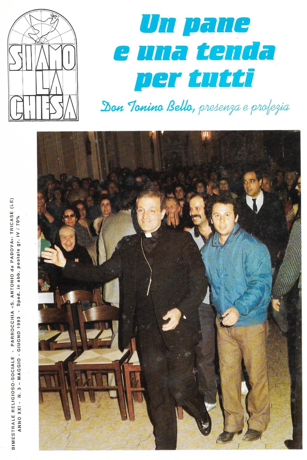 UN PANE E UNA TENDA PER TUTTI: Don Tonino Bello, presenza e profezia