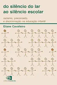 Do silêncio do lar ao silêncio escolar: Racismo, preconceito e discriminação na educação infantil